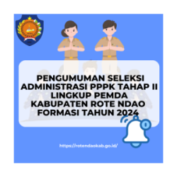 Pengumuman Hasil Seleksi Administrasi PPPK Tahap II Kabupaten Rote Ndao